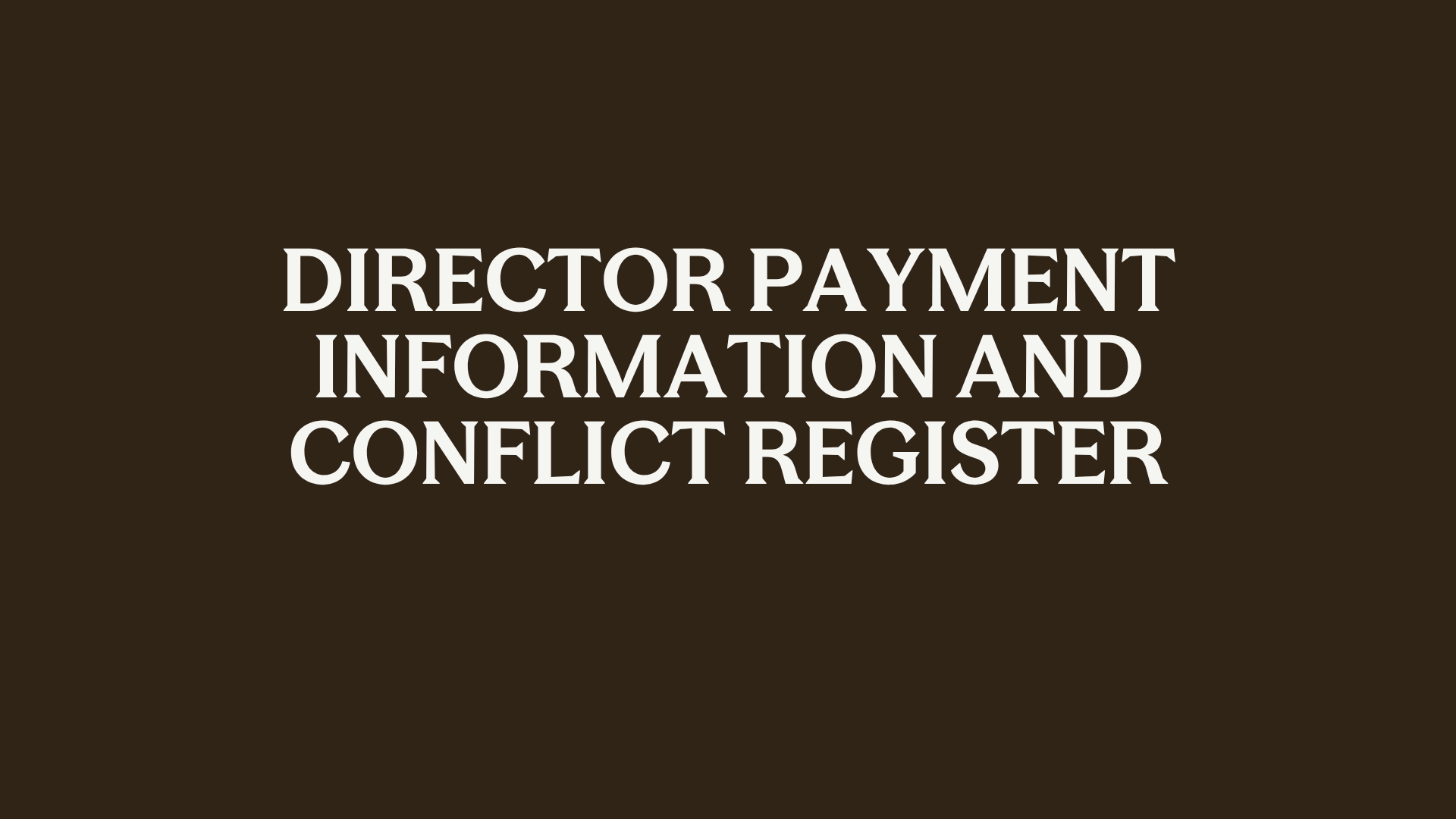 Director payment information and conflict register